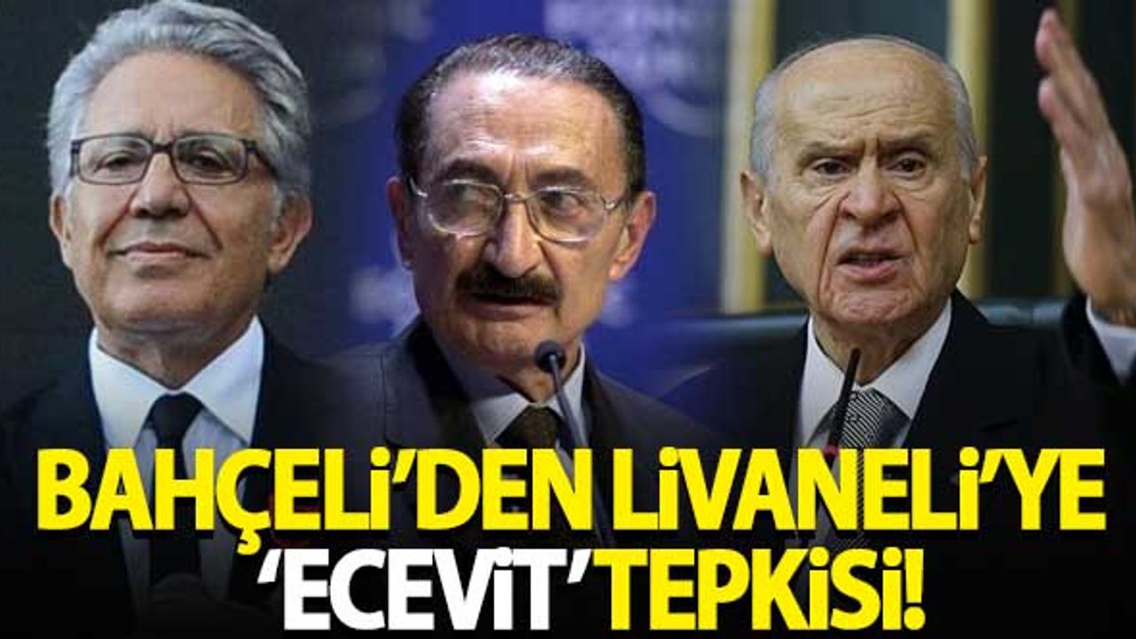 Bahçeli'den Livaneli'ye 'Ecevit' tepkisi