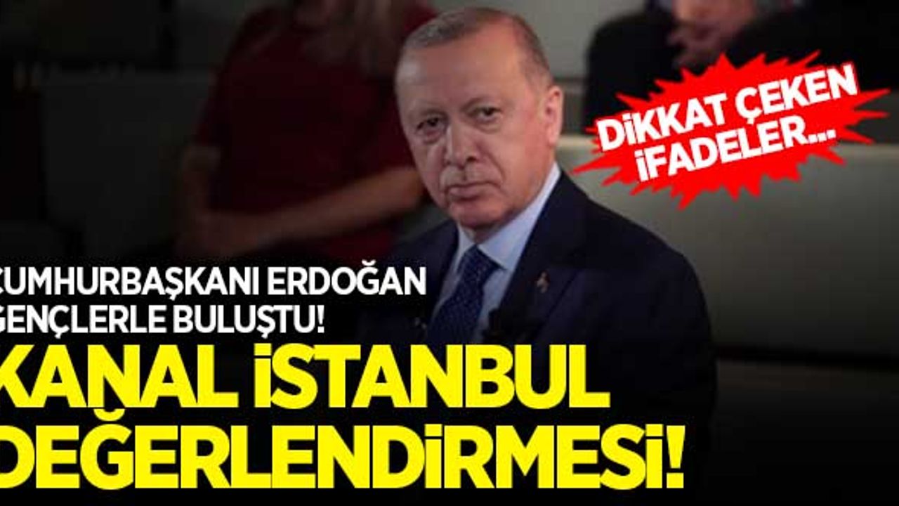 Başkan Erdoğan gençlerle buluştu! Dikkat çeken ifadeler...