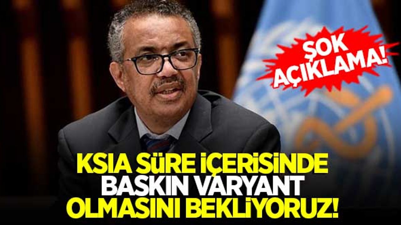 DSÖ'den şok açıklama: Kısa sürede baskın varyant olmasını bekliyoruz!