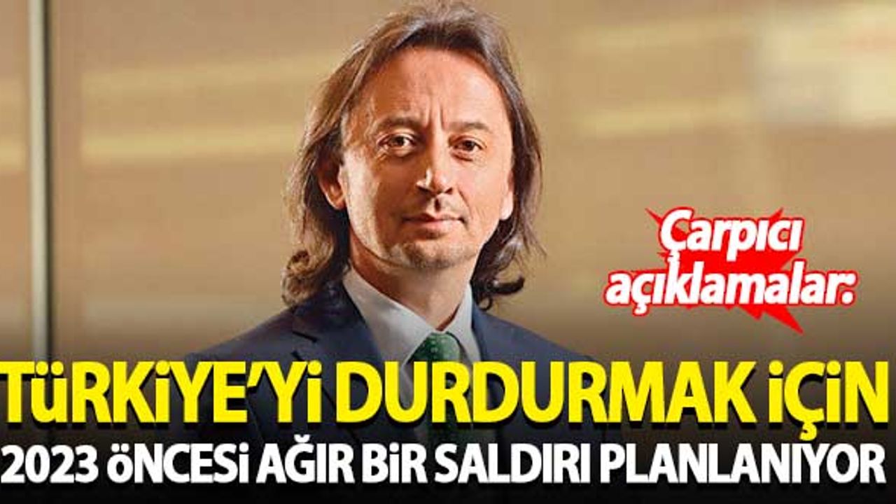 İbrahim Karagül: Türkiye'yi durdurmak için 2023 öncesi ağır bir saldırı planlanıyor