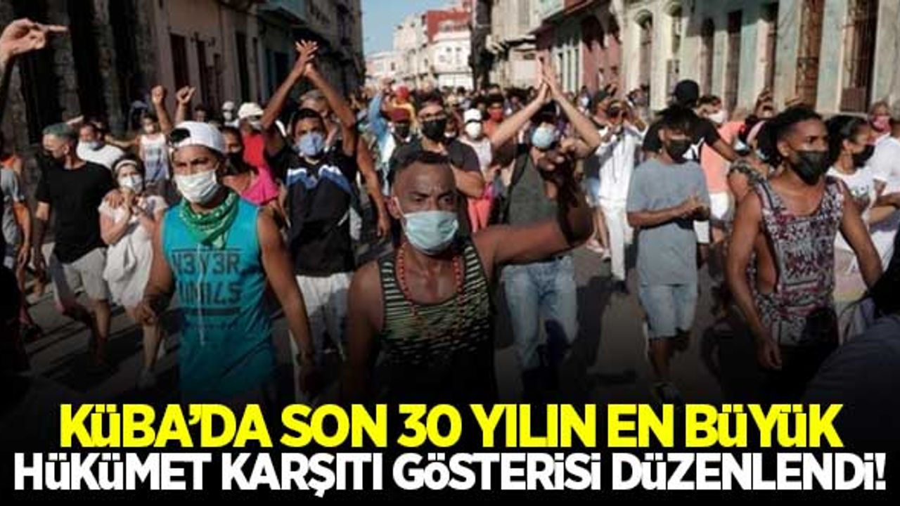 Küba'da son 30 yılın en büyük hükümet karşıtı gösterisi düzenlendi