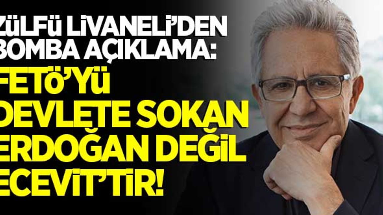 Livaneli'den çok çarpıcı açıklama: FETÖ'yü devlete ilk yerleştiren kişi Erdoğan değil, Ecevit'tir!