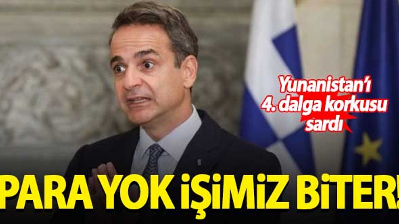 Yunanistan’ı 4. dalga korkusu sardı: Para yok işimiz biter!