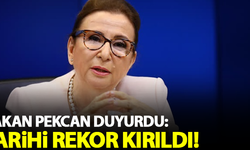 Bakan Pekcan duyurdu: Tarihi rekor kırıldı!
