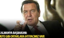 Eski Almanya Başbakanı: Avrupa'nın Türkiye gibi ortaklara ihtiyacı var!