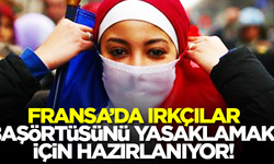 Fransa'da ırkçılar 'kamusal alanlarda başörtüsüne yasak getirmek' için hazırlanıyor!