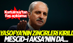 Kurtulmuş: Ayasofya'nın zincirleri kırıldı, Mescid-i Aksa'nın da...