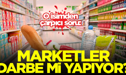 Marketler darbe mi yapıyor?