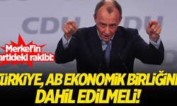 Merkel'in partideki rakibi: Türkiye, AB ekonomik birliğine dahil edilmeli
