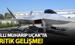 Milli Muharip Uçak'ta kritik gelişme!