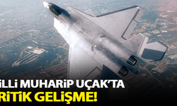 Milli Muharip Uçak'ta kritik gelişme: Resmen başlıyor!