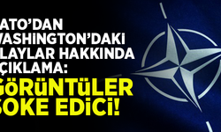 NATO'dan, Washington açıklaması: Görüntüler şoke edici!