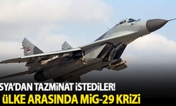 Rusya'dan tazminat istediler! İki ülke arasında MİG-29 krizi