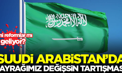 Suudi Arabistan'da bayrağımız değişsin tartışması!