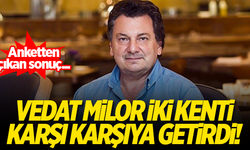 Vedat Milor iki kenti karşı karşıya getirdi!