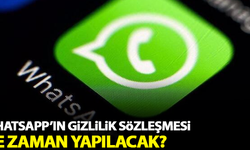 Whatsapp'ın gizlilik sözleşmesi ne zaman yapılacak? Güncelleme ne zaman?