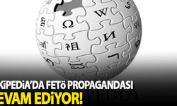 Wikipedia'da FETÖ propagandası devam ediyor!