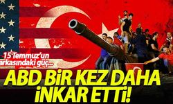 ABD bir kez daha '15 Temmuz'un arkasında olduğunu inkar etti