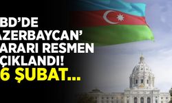 ABD'de 'Azerbaycan' kararı resmen açıklandı! 26 Şubat...