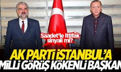 AK Parti İstanbul İl Başkanlığı'na Milli Görüş kökenli isim!