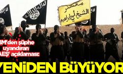 BM'den şüphe uyandıran 'DAEŞ' açıklaması: Yeniden büyüyor!