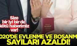 Evlenme ve boşanma sayıları 2020'de azaldı!