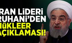 İran lideri Ruhani'den Nükleer açıklaması!