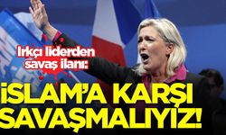 Irkçı Le Pen'den savaş ilanı: İslam'a karşı savaşmalıyız!