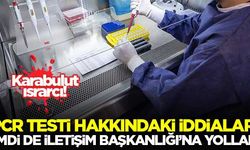 Karabulut ısrarcı! PCR testi hakkındaki iddiaları şimdi de İletişim Başkanlığı'na gönderdi...