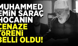 Muhammed Emin Saraç Hoca'nın cenaze töreni belli oldu!