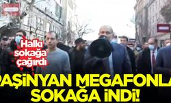 Paşinyan megafonla sokağa indi! Halkı sokağa çağırdı...