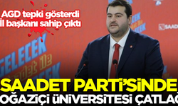 Saadet Partisi'nde 'Boğaziçi Üniversitesi' çatlağı!