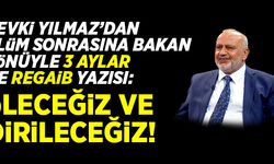 Şevki Yılmaz’dan ölüm sonrasına bakan yönüyle 3 aylar ve Regaib Gecesi Yazısı:  “Öleceğiz ve dirileceğiz!”