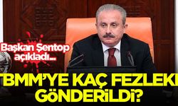 TBMM Başkanı Şentop meclise gelen fezleke sayısını açıkladı!