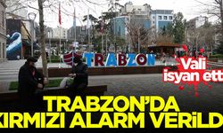 Trabzon'da kırmızı alarm verildi! Vali isyan etti...