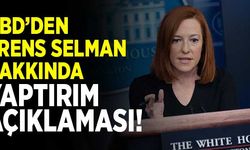 ABD'den, Prens Selman hakkında 'yaptırım' açıklaması!