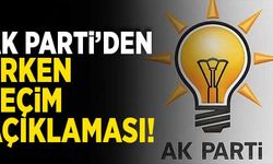 AK Parti'den 'erken seçim' açıklaması!