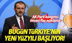 AK Parti Genel Başkan Yardımcısı Ünal: Bugün Türkiye'nin yeni yüzyılı başlıyor
