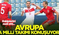 Avrupa, A Milli Takımı konuşuyor