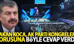 Bakan Koca, 'AK Parti kongreleri' sorusuna böyle cevap verdi