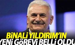 Binali Yıldırım'ın yeni görevi belli oldu