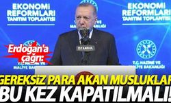 Erdoğan'a çağrı: Gereksiz para akan musluklar bu kez kapatılmalı