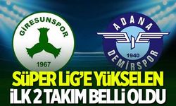 Adana Demirspor ve Giresunspor Süper Lig'e yükseldi