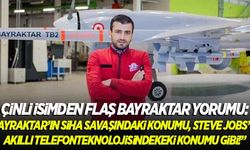 "Bayraktar'ın SİHA savaşındaki konumu, Steve Jobs'un akıllı telefon teknolojisindeki konumu gibi"
