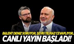 Bülent Deniz soruyor, Şevki Yılmaz cevaplıyor! Canlı yayın başladı...