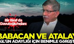 Davutoğlu: Babacan ve Atalay, Gül'ün adaylığı için benimle görüştü