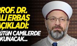 Diyanet İşleri Başkanı Ali Erbaş açıkladı: Bütün camilerde okunacak