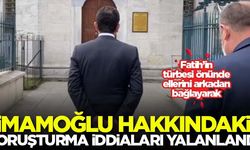 İmamoğlu hakkındaki soruşturma iddiaları yalanlandı