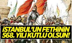 İstanbul'un fethinin 568. yıldönümü kutlanıyor! İşte gün gün İstanbul'un fethi...