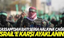Kassam'dan Batı Şeria halkına çağrı! İsrail'e karşı ayaklanın...